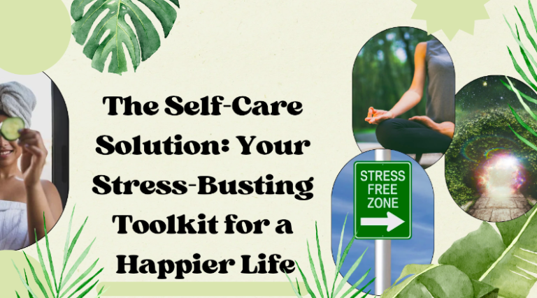 Self care solution for your stress busting